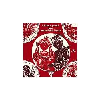 Hudba Dětský sbor Čs. rozhlasu, Bohumil Kulínský – Lidové písně pro mateřské školy