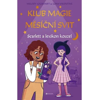 Klub magie Měsíční svit - Melody Lockhartová, Luna Valentine