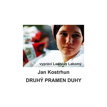 Česká hudba Ladislav Lakomý – Kostrhun: Druhý pramen duhy