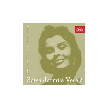 Česká hudba Jarmila Veselá – Zpívá Jarmila Veselá