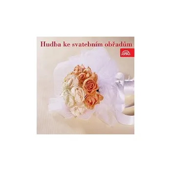 Česká hudba Symfonický orchestr hl.m. Prahy (FOK), Václav Smetáček, Česká filharmonie, Libor Pešek – Hudba ke svatebním obřadům
