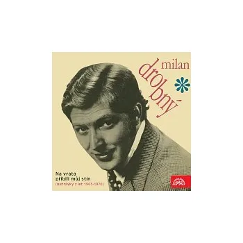 Česká hudba Milan Drobný – Na vrata přibili můj stín (nahrávky z let 1965 - 1970)