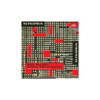 Česká hudba Victor Hugo, Jean Baptiste Poquelin Moliéere, různí interpreti – Hugo: Ruy Blas, Moliére: Zdravý nemocný