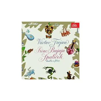 Česká hudba Václav Trojan, Různí interpreti – Trojan: Princ Bajaja, Špalíček