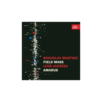 Česká hudba Různí interpreti – Martinů: Polní mše, Janáček: Amarus