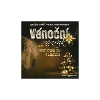 Česká hudba Janek Ledecký – Muzikál: Vánoční zázrak aneb Sliby se maj plnit o Vánocích