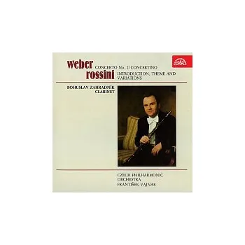 Česká hudba Bohuslav Zahradník, Česká filharmonie, František Vajnar – Weber, Rossini: Skladby pro klarinet a orchestr