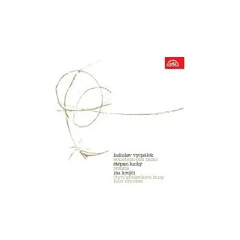 Česká hudba Různí interpreti – Vycpálek: Sonatina, Con moto, Lucký: Sonáta, Krejčí: Čtyři přídavkové kusy