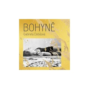 Česká hudba Gabriela Dobišová – Bohyně