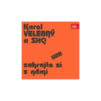 Česká hudba Karel Velebný, SHQ – Zahrajte si s námi
