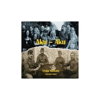 Česká hudba Aku Aku – Utaja Hunata /Všechno zmizí/