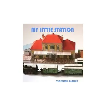 Česká hudba Vlastimil Blahut – My little station