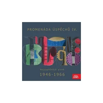 Česká hudba Různí – Promenáda úspěchů IV. Nejúspěšnější písně 1946-1966 na deskách Supraphonu