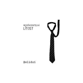 Česká hudba Neodůvodnitelná lítost – Solidní