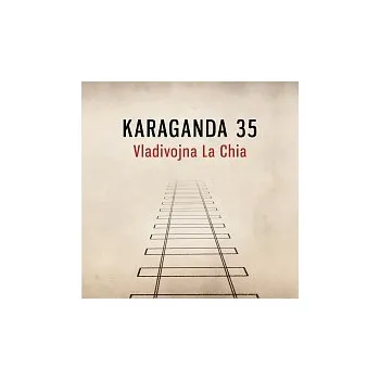 Česká hudba Vladivojna La Chia – Karaganda 35 (feat. Ota Klempíř, Aneta Langerová) /Píseň k filmu 8 hlav šílenství/