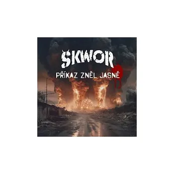 Hudba Škwor – Příkaz zněl jasně