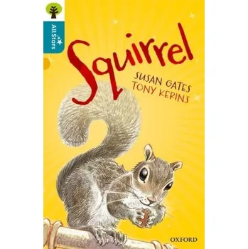 Cizí jazyk Oxford Reading Tree All Stars: Oxford Level 9 Squirrel - Gates a Kerins a Sage