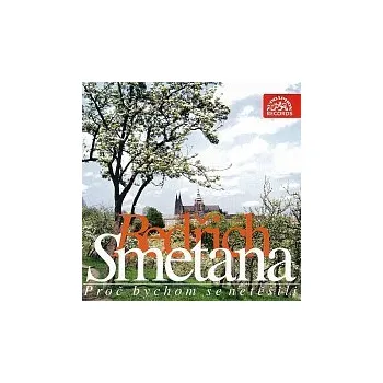 Česká hudba Různí interpreti – Smetana: Proč bychom se netěšili