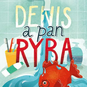 Pohádka Denis a pan Ryba Kniha