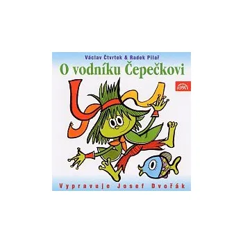 Hudba Josef Dvořák – Čtvrtek: O vodníku Čepečkovi