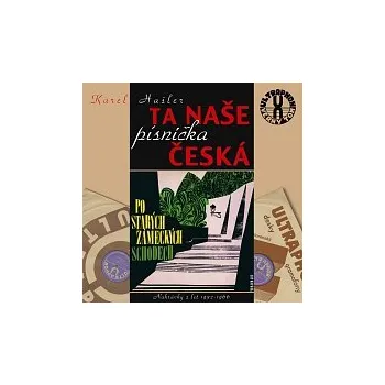 Česká hudba Různí interpreti – Hašler: Ta naše písnička česká