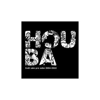 Hudba Houba – Svět sám pro sebe 2004-2022