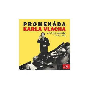Hudba Karel Vlach se svým orchestrem – Promenáda Karla Vlacha a další instrumentálky 1952-1955