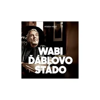 Česká hudba Wabi Daněk, Ďáblovo stádo – Příběhy písní