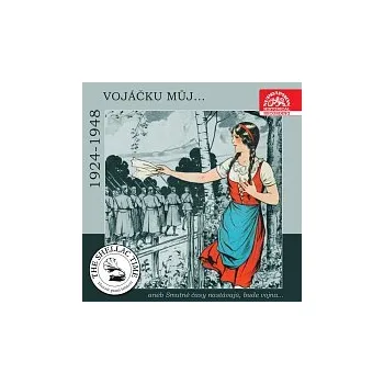 Česká hudba Různí interpreti – Historie psaná šelakem - Vojáčku můj aneb Smutné časy nastávajú, bude vojna...