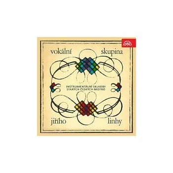 Česká hudba Vokální skupina Jiřího Linhy – Instrumentální skladby starých českých mistrů