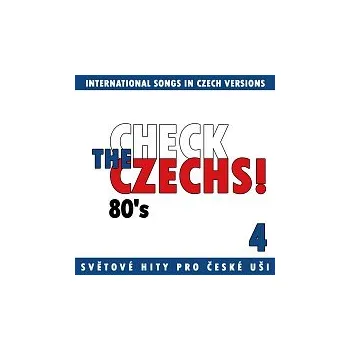 Česká hudba Různí interpreti – Check The Czechs! 80. léta - zahraniční songy v domácích verzích 4.
