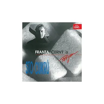 Česká hudba Franta Černý a Povijan – Sto cukrů