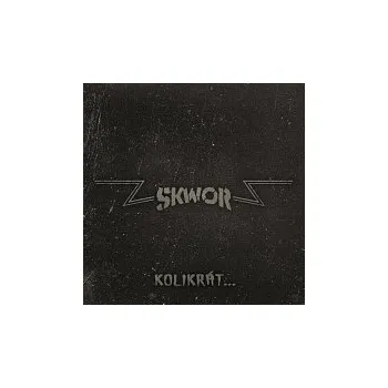 Česká hudba Škwor – Kolikrát…