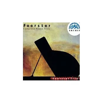 Česká hudba Foerstrovo trio – Foerster: Klavírní tria - komplet