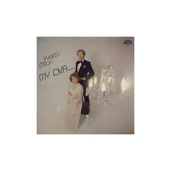 Česká hudba Yvetta Simonová, Milan Chladil – My dva a čas