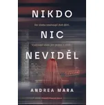 Nikdo nic neviděl - Andrea Mara (2025,…
