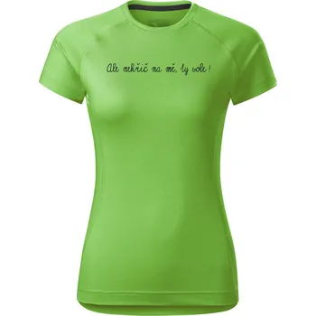 Dámské tričko DOBRÝ TRIKO Dámské funkční tričko s potiskem Nekřič na mě Velikost: 2XL, Barva: Apple green