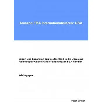 Amazon FBA internationalisieren: USA – Peter Singer (DE)