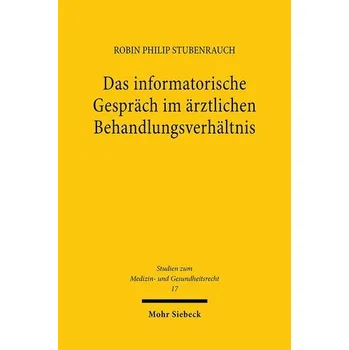 Das informatorische Gespräch im ärztlichen Behandlungsverhältnis - Stubenrauch, Robin Philip