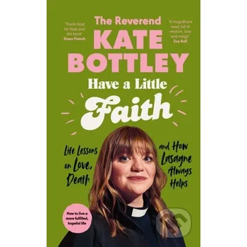 Cizojazyčná kniha Have A Little Faith - The Reverend Kate Bottley Penguin Books