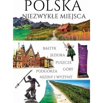 Polska. Niezwykłe miejsca - DARIUSZ JĘDRZEJEWSKI