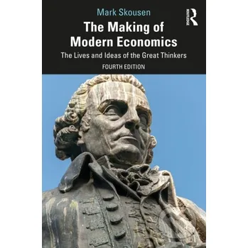 The Making of Modern Economics - Mark Skousen Routledge