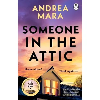 Someone in the Attic - Andrea Mara Transworld