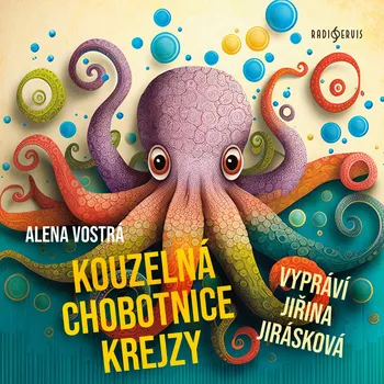Kouzelná chobotnice Krejzy - Alena Vostrá - audiokniha
