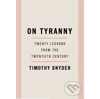 On Tyranny - Timothy Snyder Penguin Books