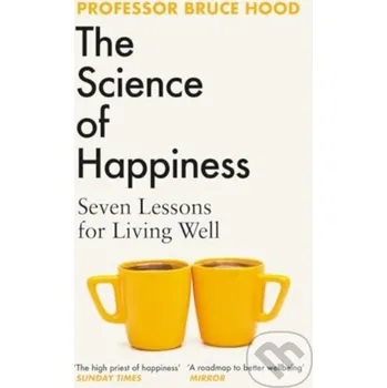 The Science of Happiness - Bruce Hood Simon & Schuster