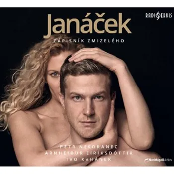 Zahraniční hudba Leoš Janáček / Petr Nekoranec, Arnheidour Eiríksdóttir, Ivo Kahánek - Zápisník zmizelého (CD, CR1252-2)