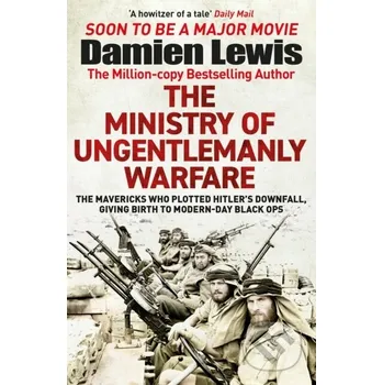 The Ministry of Ungentlemanly Warfare - Damien Lewis Quercus