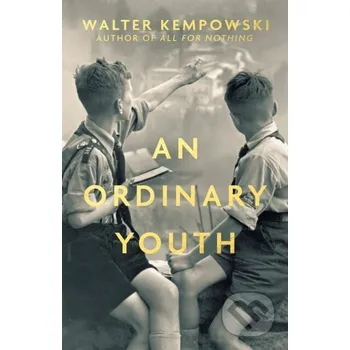 An Ordinary Youth - Walter Kempowski Granta Books