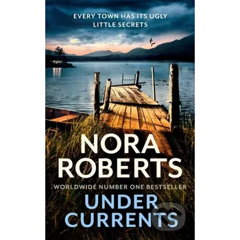 Beletrie pro dospělé Under Currents - Nora Roberts Piatkus